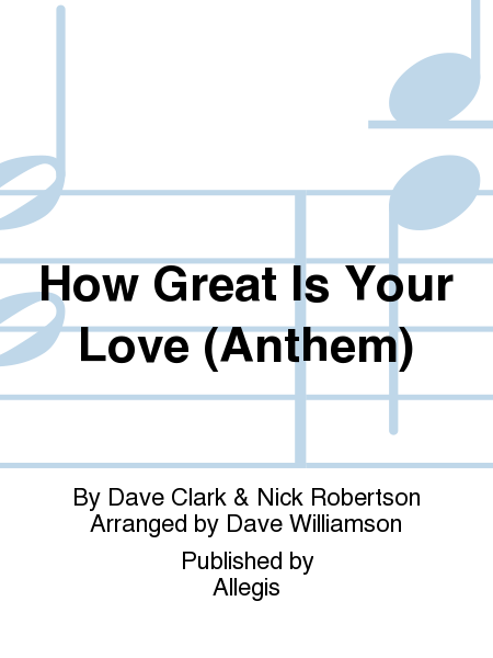 How Great Is Your Love (Anthem)
