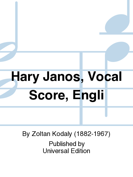Hary Janos, Vocal Score, Engli