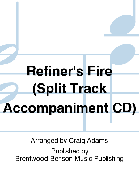 Refiner's Fire (Split Track Accompaniment CD)