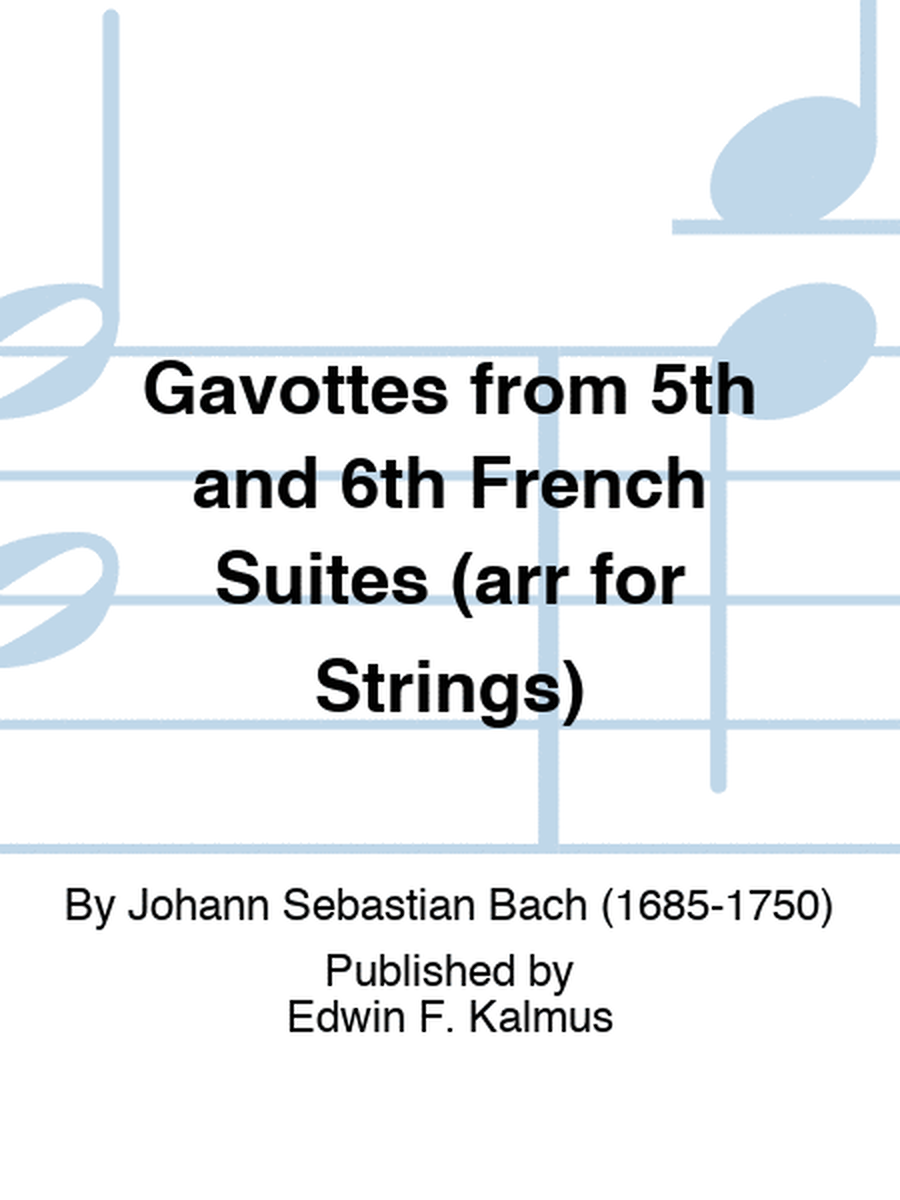Gavottes from 5th and 6th French Suites (arr for Strings)