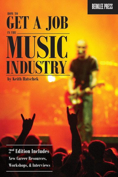 How to Get a Job in the Music Industry - 2nd Edition