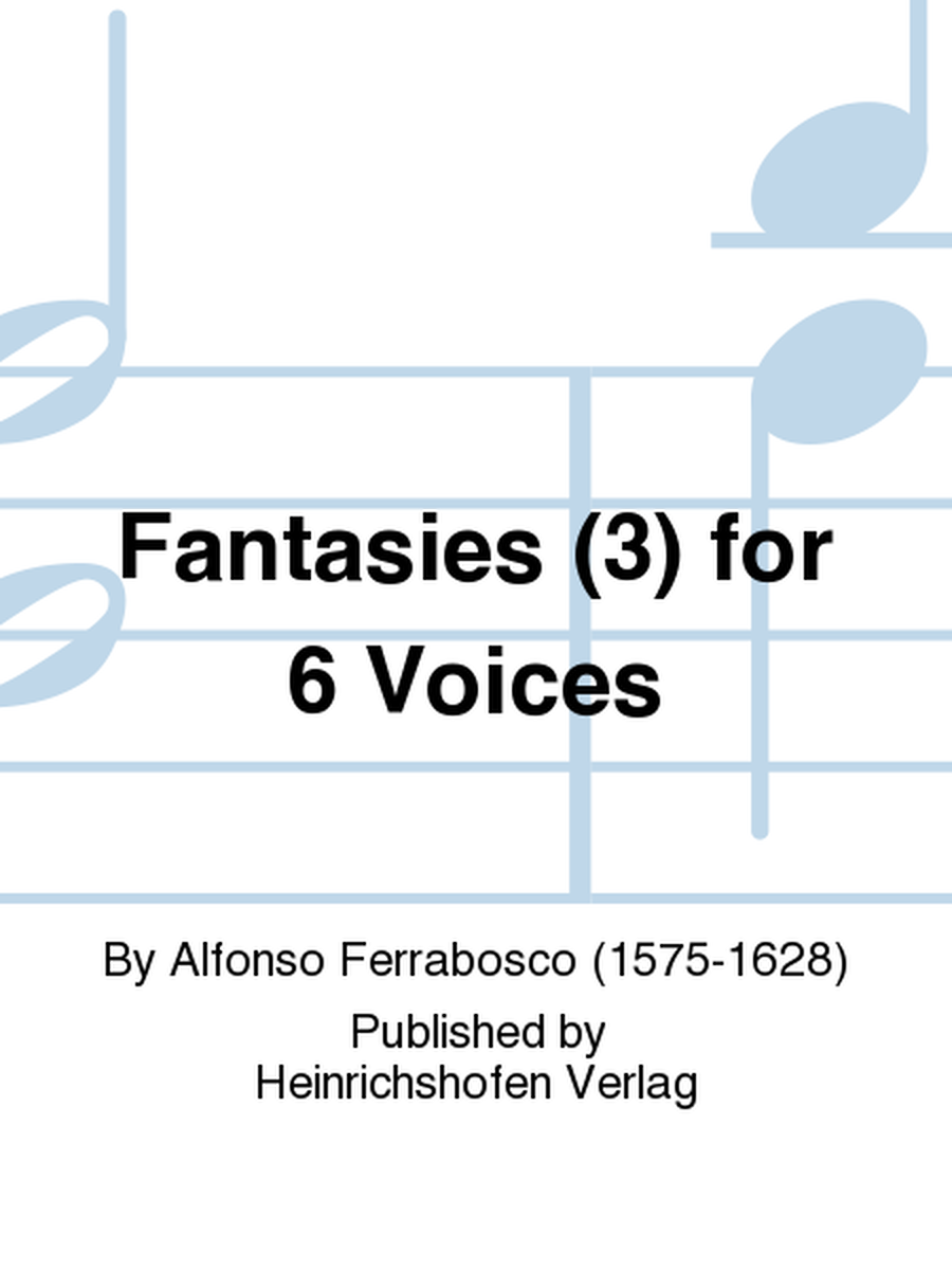 Fantasies (3) for 6 Voices