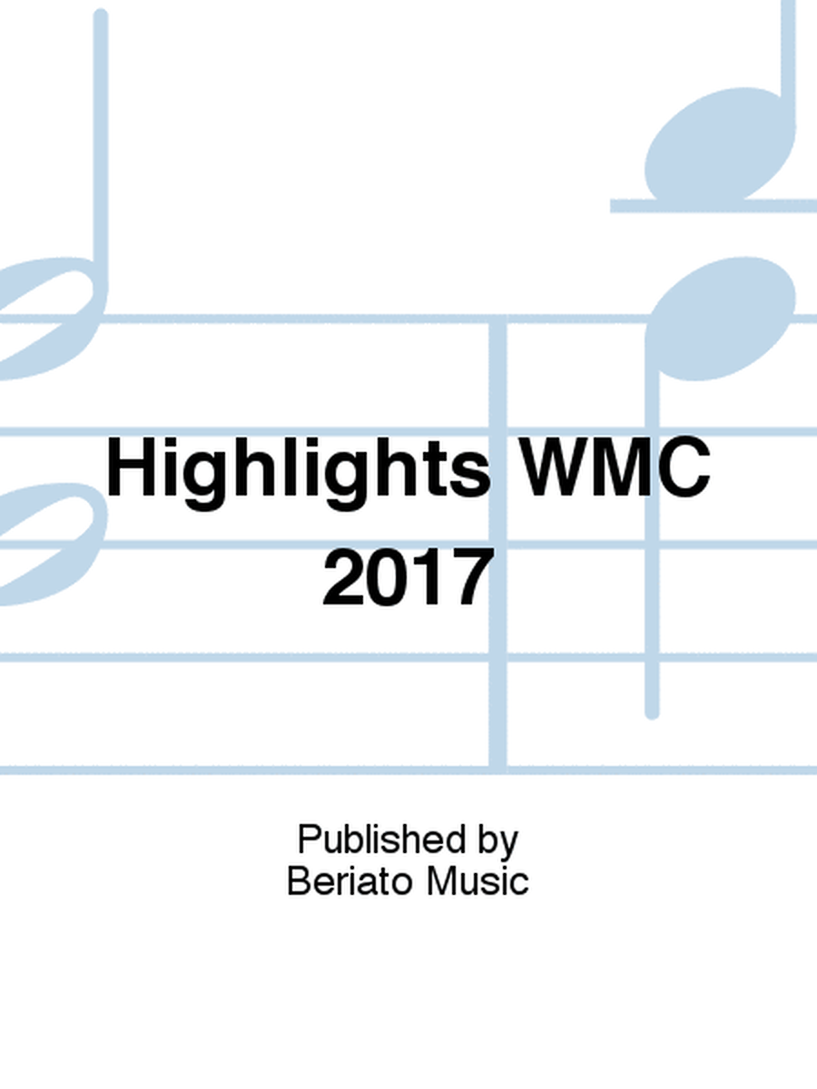 Highlights WMC 2017