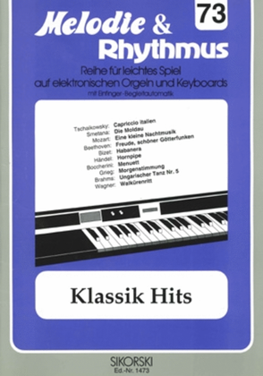 Melodie & Rhythmus, Heft 73: Klassik Hits 1 -fur Leichtes Spiel Auf Keyboards Mit Einfi