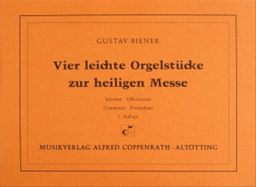 Vier leichte Orgelstucke zur heiligen Messe
