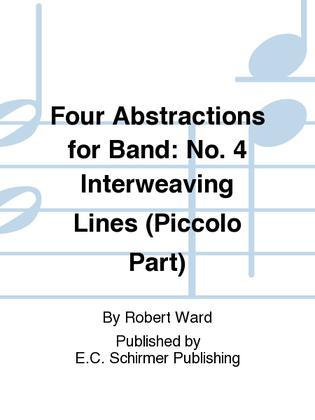 Four Abstractions for Band: 4. Interweaving Lines (Piccolo Part)