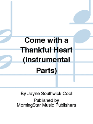 Come with a Thankful Heart (Instrumental Parts)