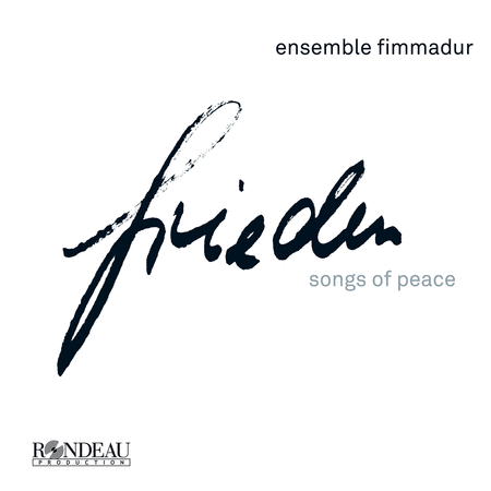 Ensemble Fimmadur: Frieden - Songs of Peace