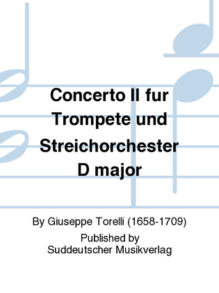 Concerto II fur Trompete und Streichorchester D major