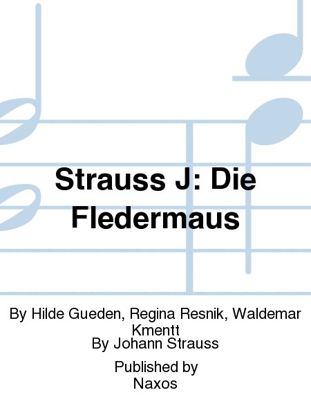 Strauss J: Die Fledermaus