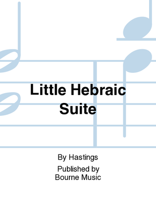 Little Hebraic Suite