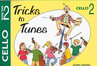 Book cover for Tricks To Tunes Cello Book 2