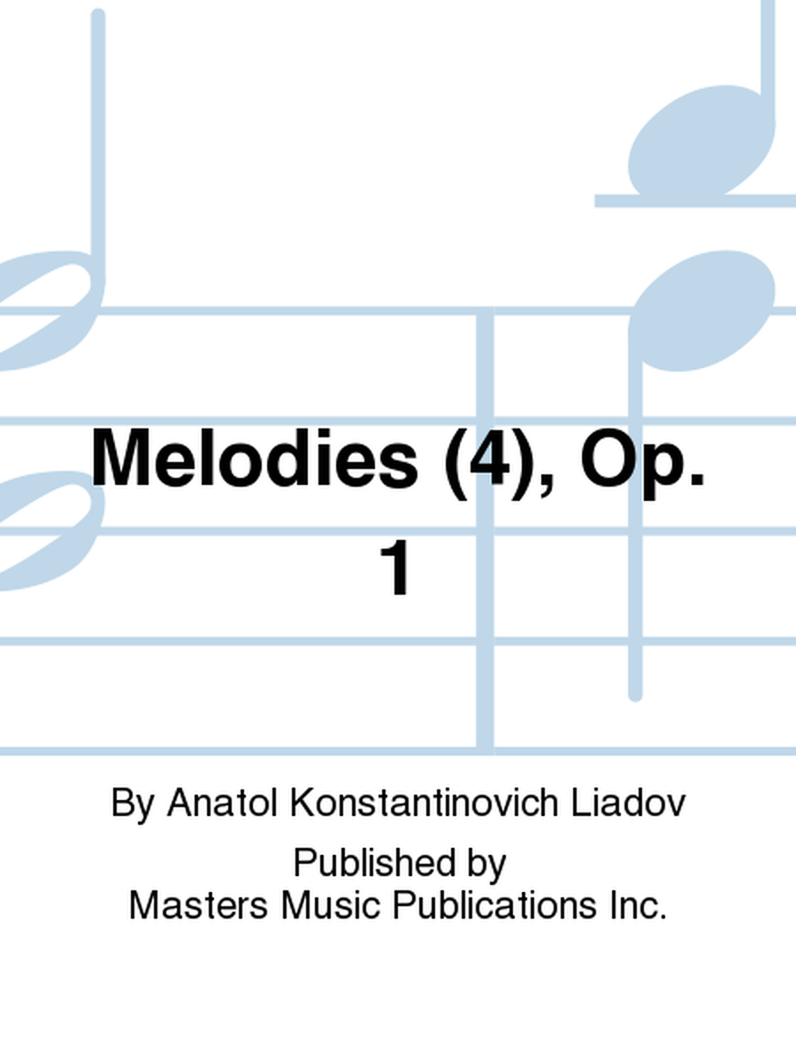 Melodies (4), Op. 1