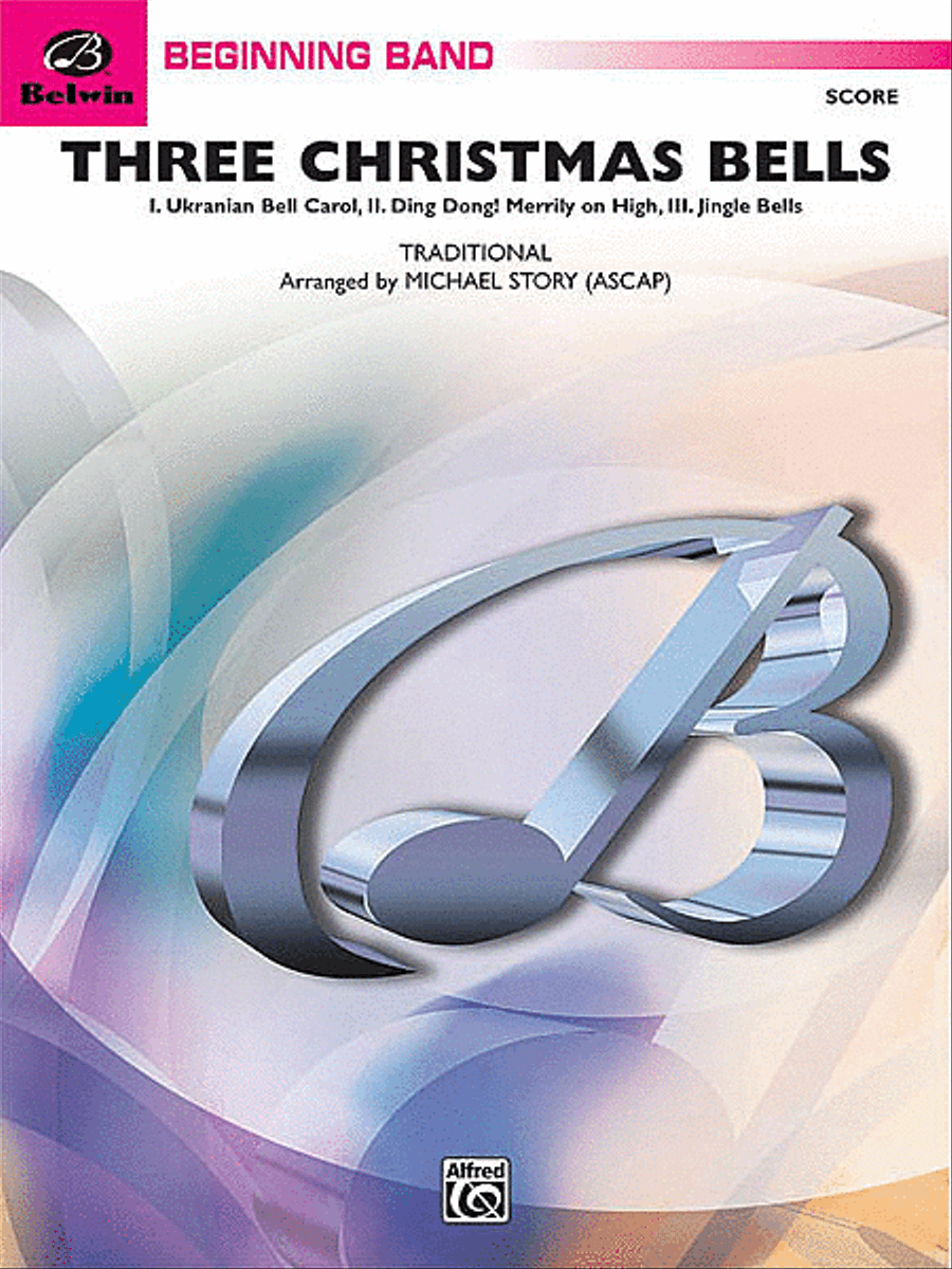 Three Christmas Bells (I. Ukrainian Bell Carol, II. Ding Dong! Merrily on High, III. Jingle Bells) Concert Band scores gallery preview page 1