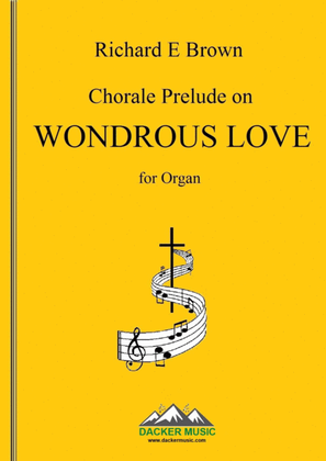 Book cover for Chorale Prelude on Wondrous Love