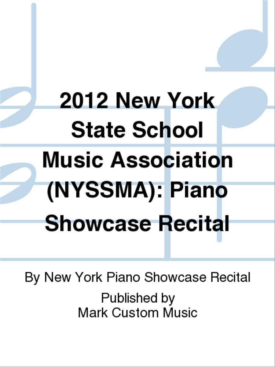 2012 New York State School Music Association (NYSSMA): Piano Showcase Recital Piano scores gallery preview page 1