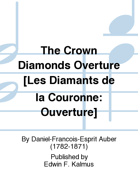 The Crown Diamonds Overture [Les Diamants de la Couronne: Ouverture]