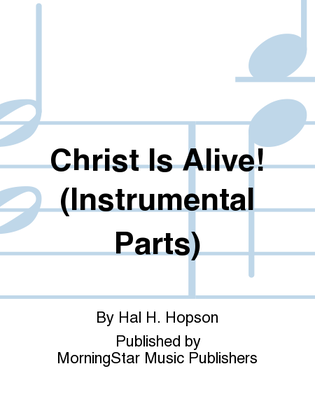 Christ Is Alive! (Instrumental Parts)