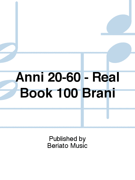 Anni 20-60 - Real Book 100 Brani