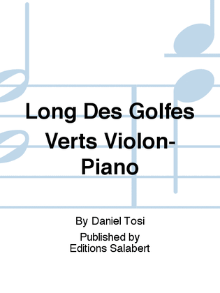 Book cover for Long Des Golfes Verts Violon-Piano