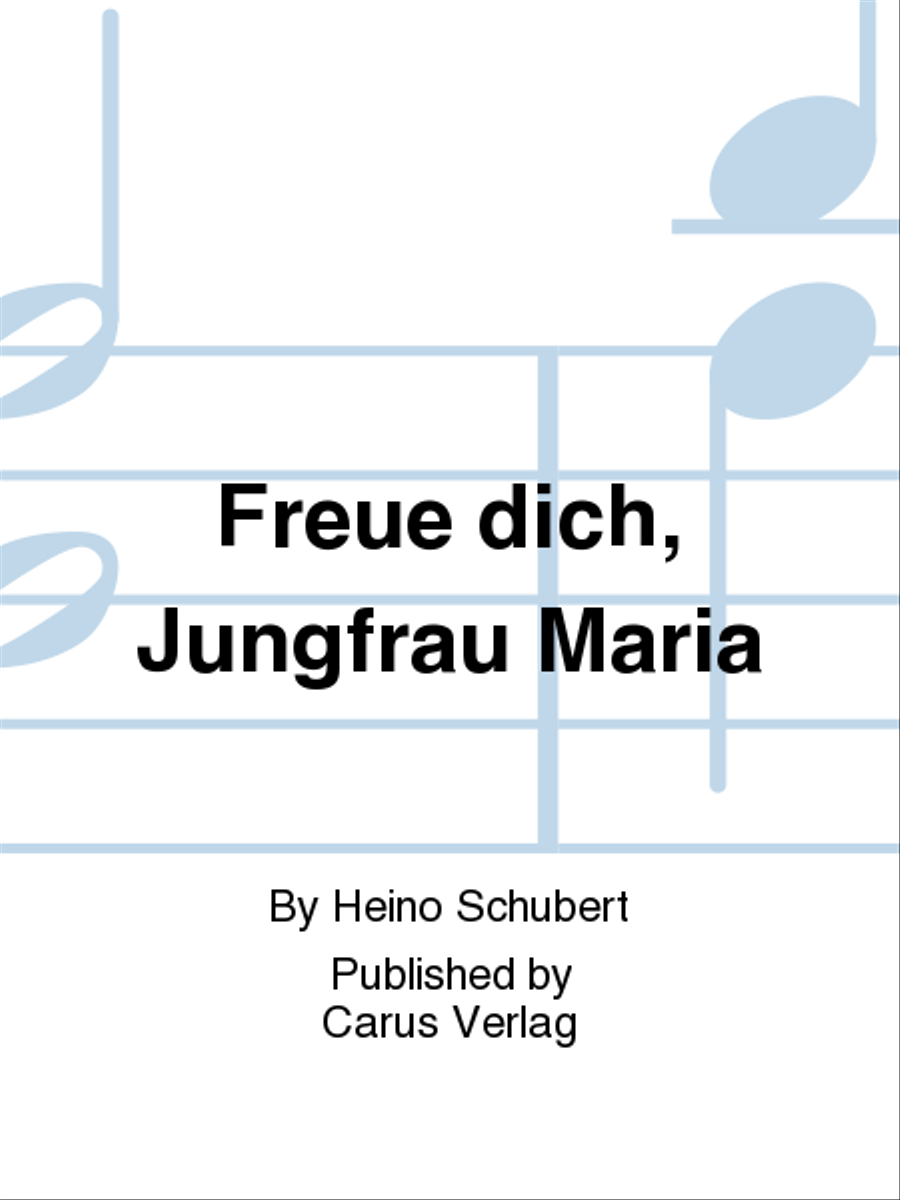 Freue dich, Jungfrau Maria