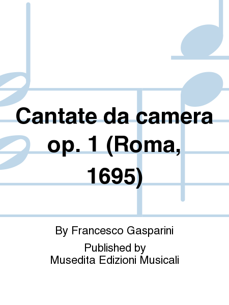 Cantate da camera op. 1 (Roma, 1695)