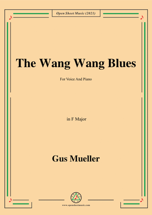 Gus Mueller-The Wang Wang Blues,in F Major,for Voice and Piano