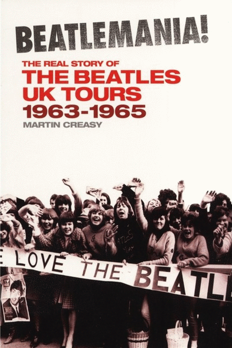 Beatlemania! The Real Story Of The Beatkes 1963/65