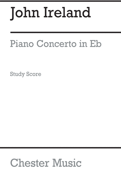 Piano Concerto In E Flat by John Ireland Piano Solo - Sheet Music