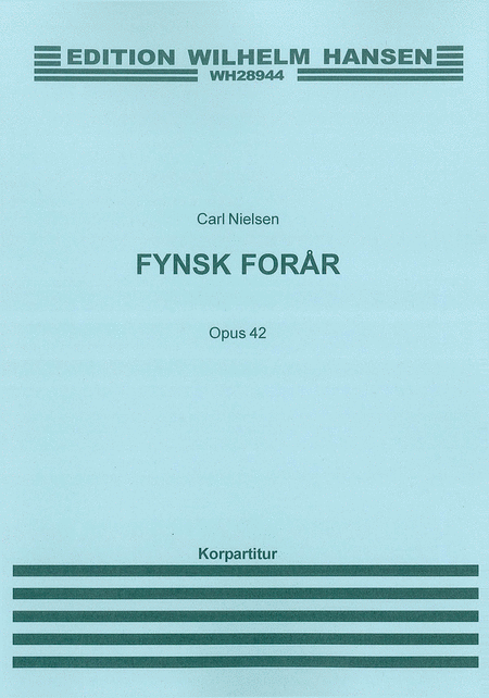 Carl Nielsen: Fynsk Forar (Spring In Funen) Op.42 Chorus Part