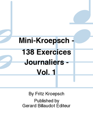 Mini-Kroepsch - 138 Exercices Journaliers - Vol. 1