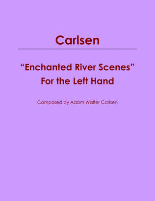 "Enchanted River Scenes" for the Left Hand