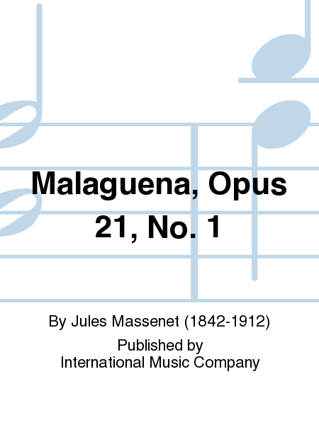 Malaguena, Opus 21, No. 1