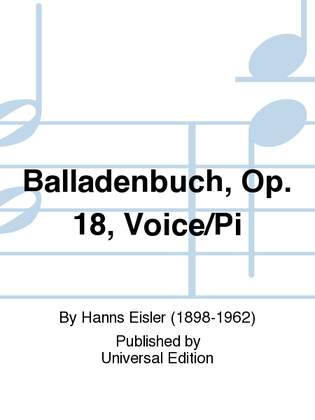 Balladenbuch, Op. 18, Voice/Pi