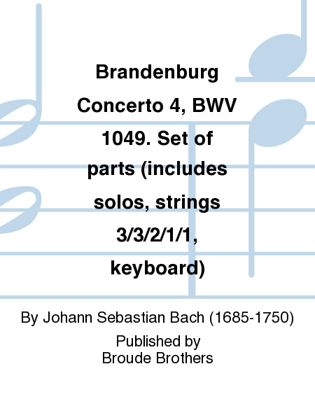 Brandenburg Concerto 4, BWV 1049. Set of parts (includes solos, strings 3/3/2/1/1, keyboard)