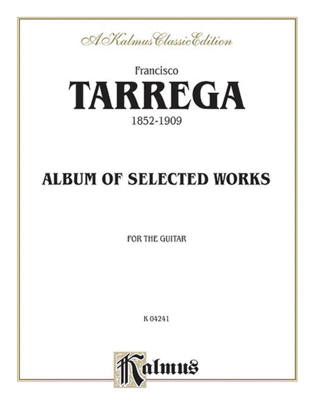 Francisco Tarrega: Album of Selected Works