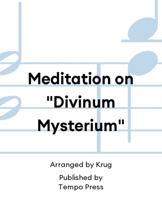 Meditation on "Divinum Mysterium"