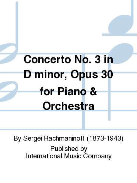 Concerto No. 3 in D minor, Op. 30 for Piano & Orchestra