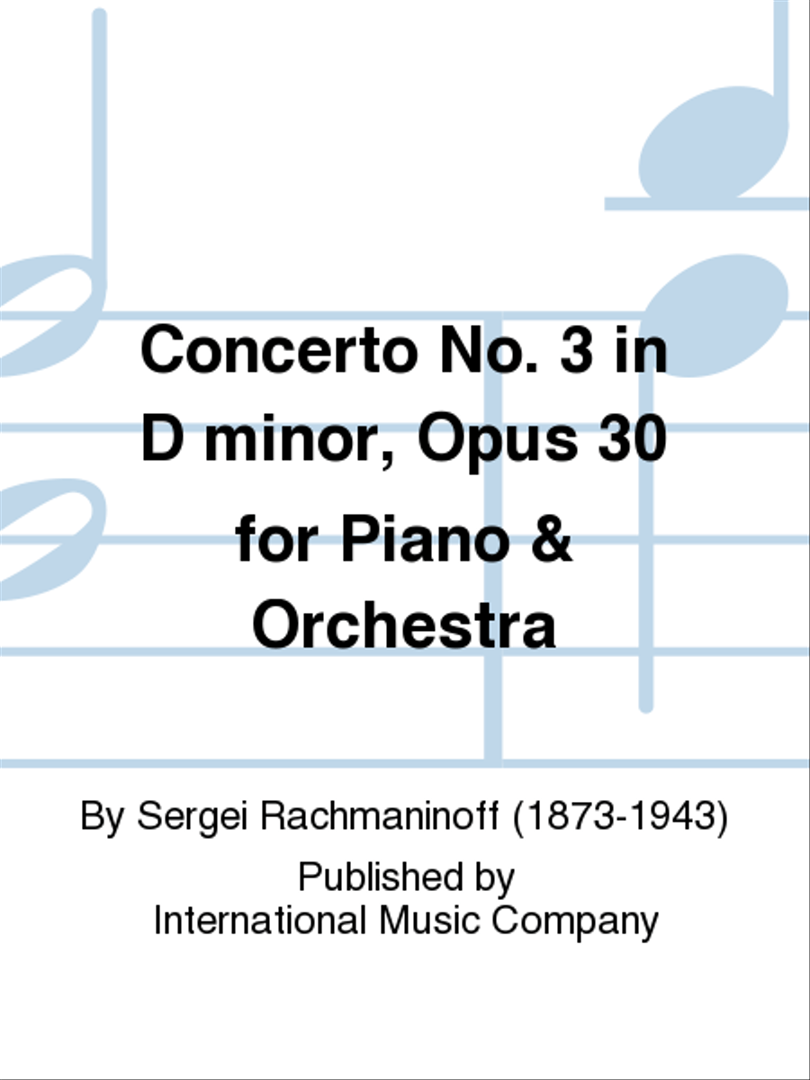 Concerto No. 3 In D Minor, Opus 30 For Piano & Orchestra