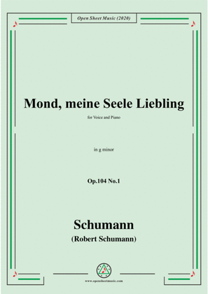 Book cover for Schumann-Mond,meiner Seele Liebling,Op.104 No.1,in g minor