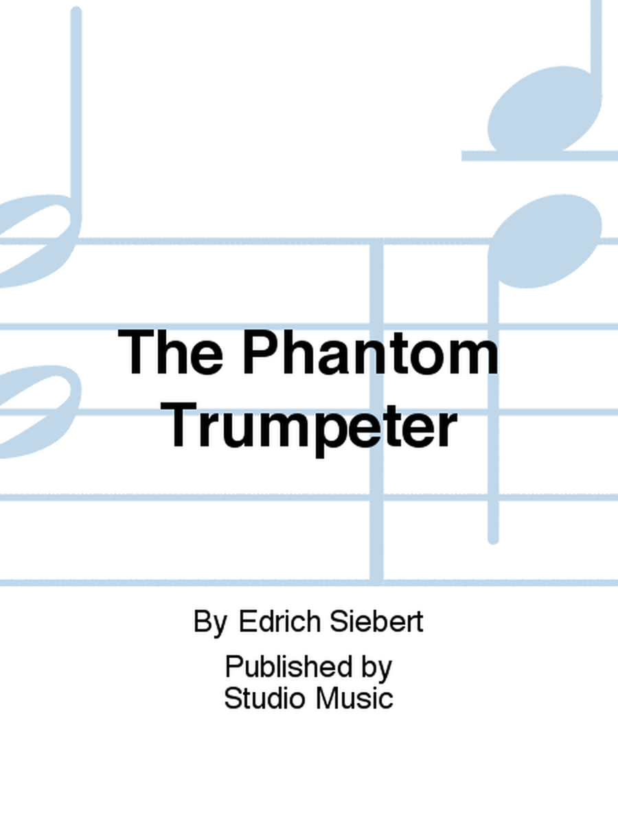 The Phantom Trumpeter