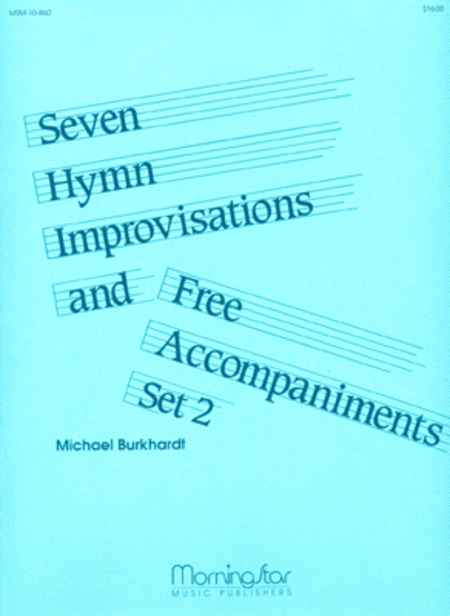 Seven Hymn Improv. & Free Accomp., Set 2