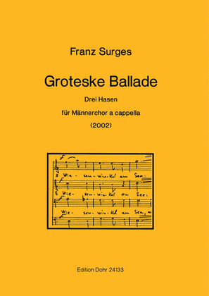 Groteske Ballade für Männerchor Chor a capella "Drei Hasen" (2002) -auf einen Text von Christian Morgenstern- (Dritter Preis beim 15. Siegburger Kompositionswettbewerb 2003)