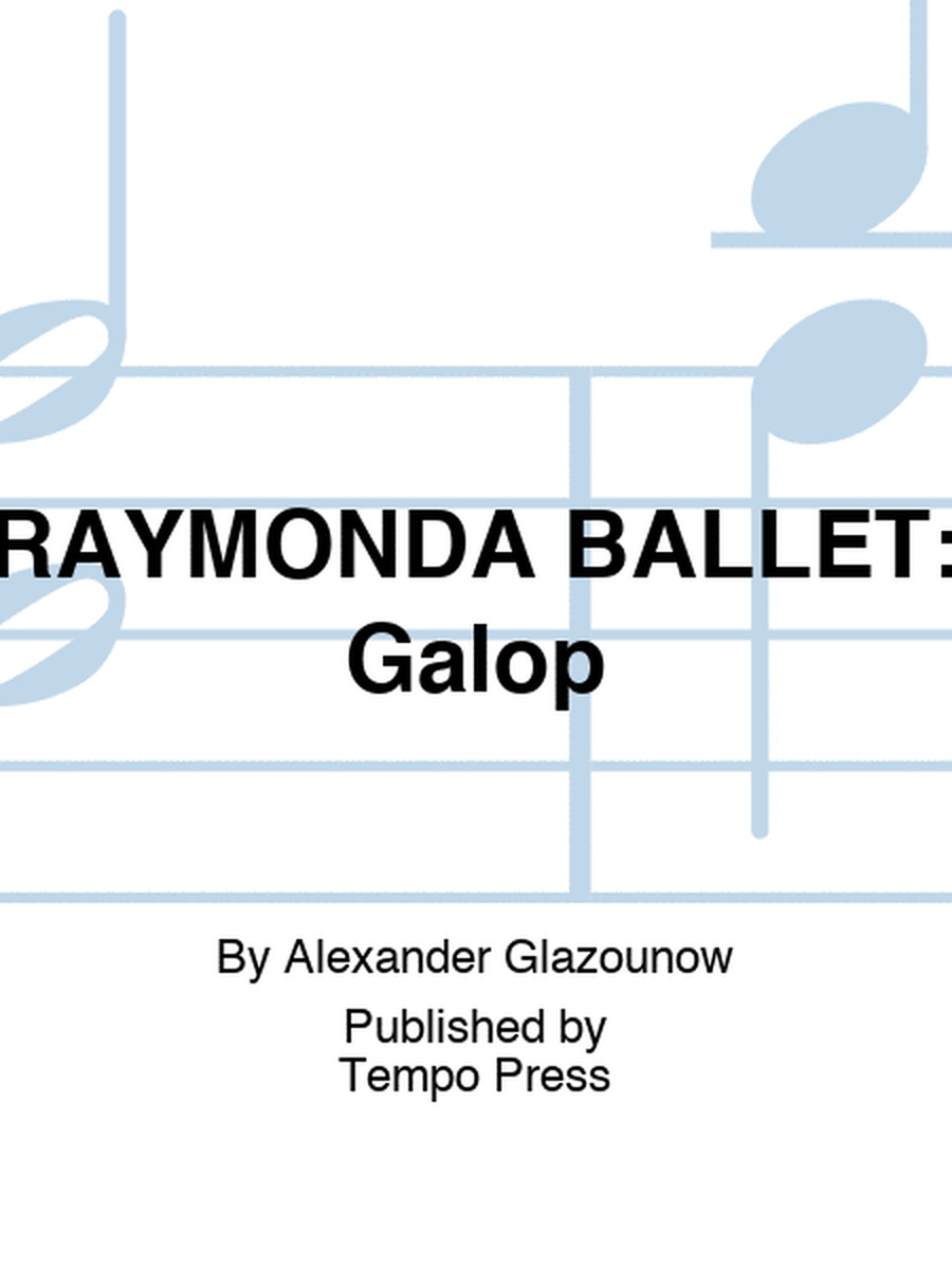 RAYMONDA BALLET: Galop