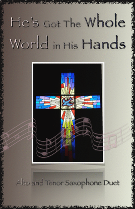 Book cover for He's Got The Whole World in His Hands, Gospel Song for Alto and Tenor Saxophone Duet