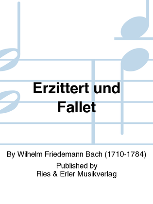 Erzittert und Fallet