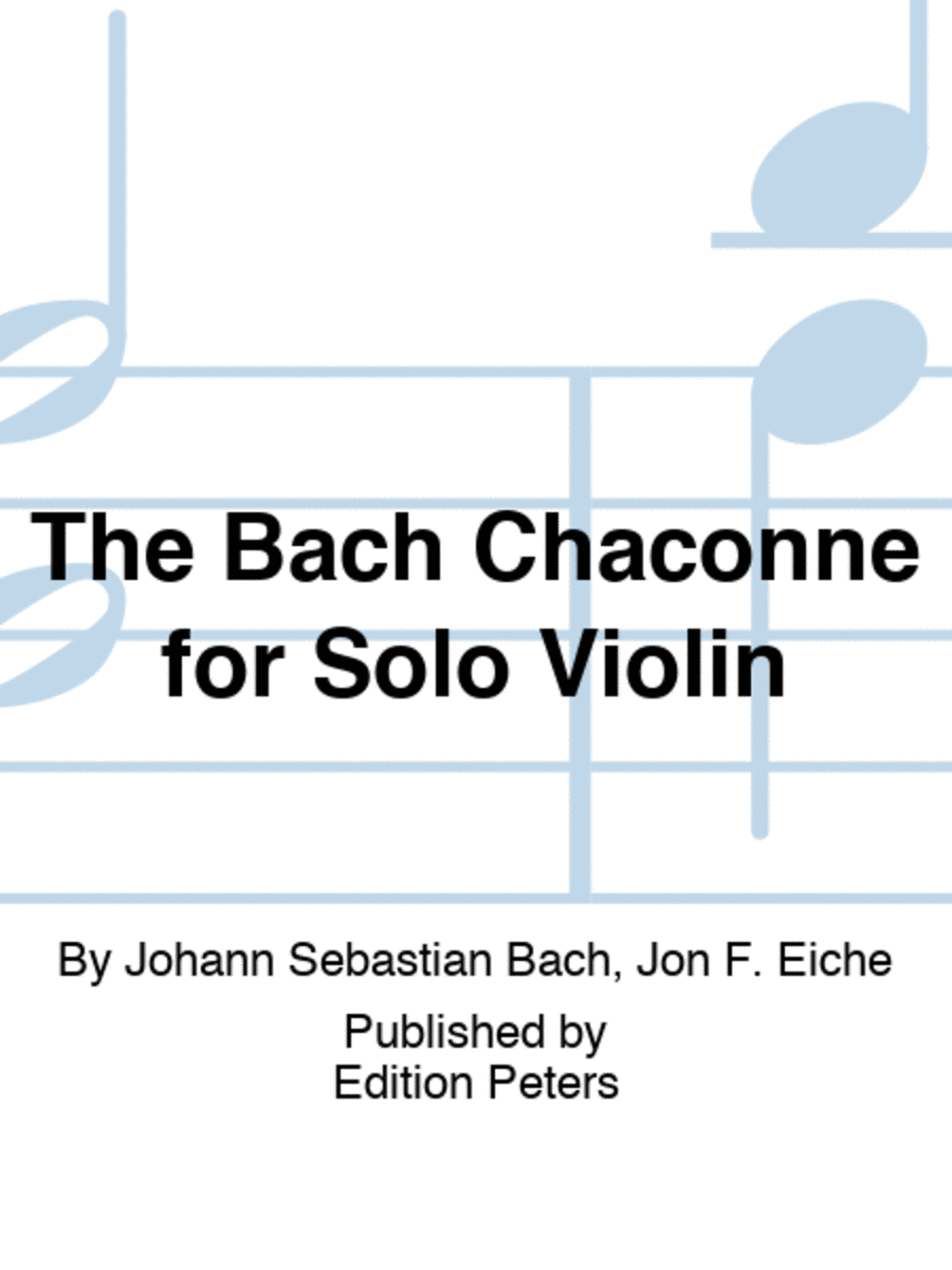 The Bach Chaconne for Solo Violin