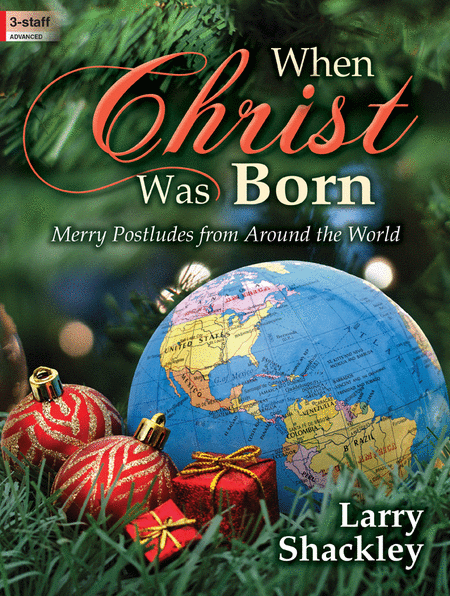 When Christ Was Born by Larry Shackley Organ Solo - Sheet Music