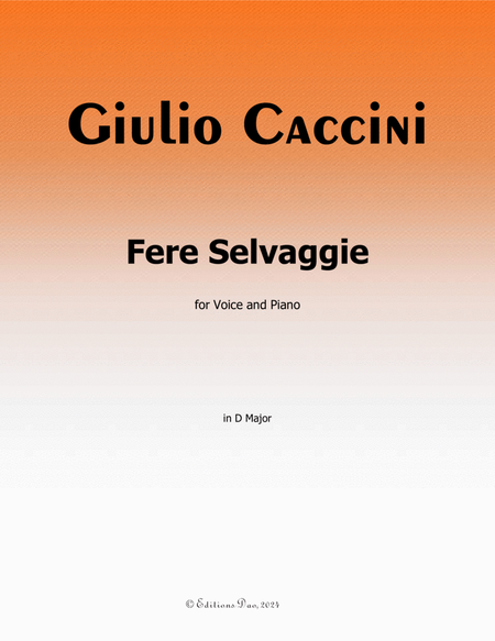Fere Selvaggie, by Giulio Caccini, in D Major