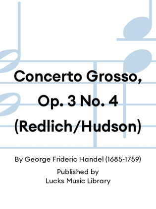 Concerto Grosso, Op. 3 No. 4 (Redlich/Hudson)